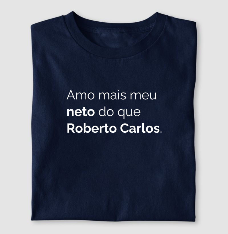 Amo Mais Meu Neto Do Que Roberto Carlos