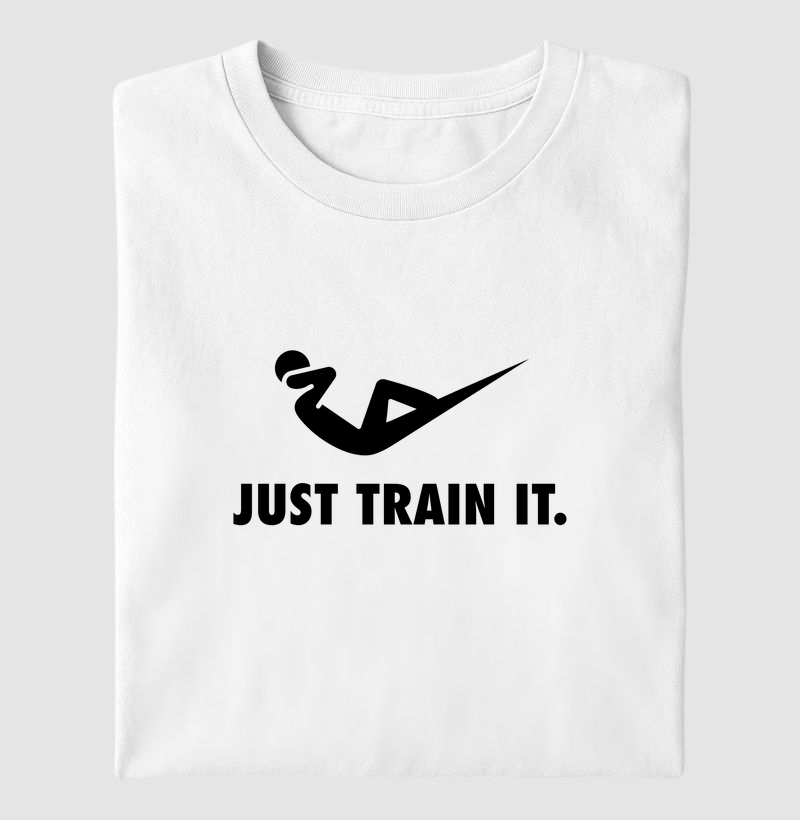 JUST TRAIN IT