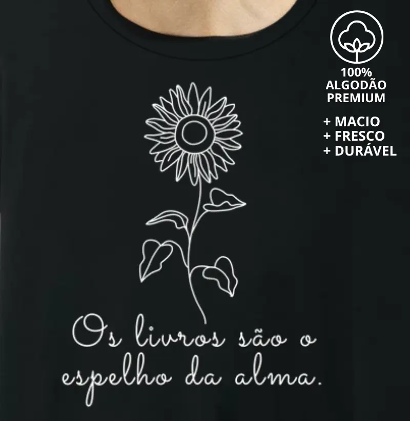 Camiseta Os Livros são o Espelho da Alma