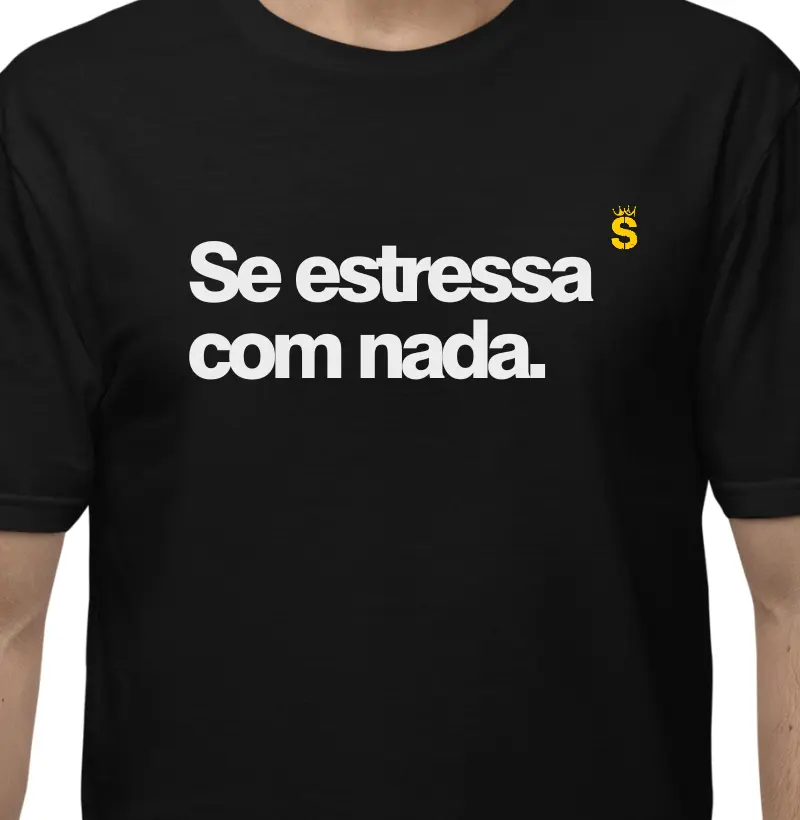 Se estressa com nada