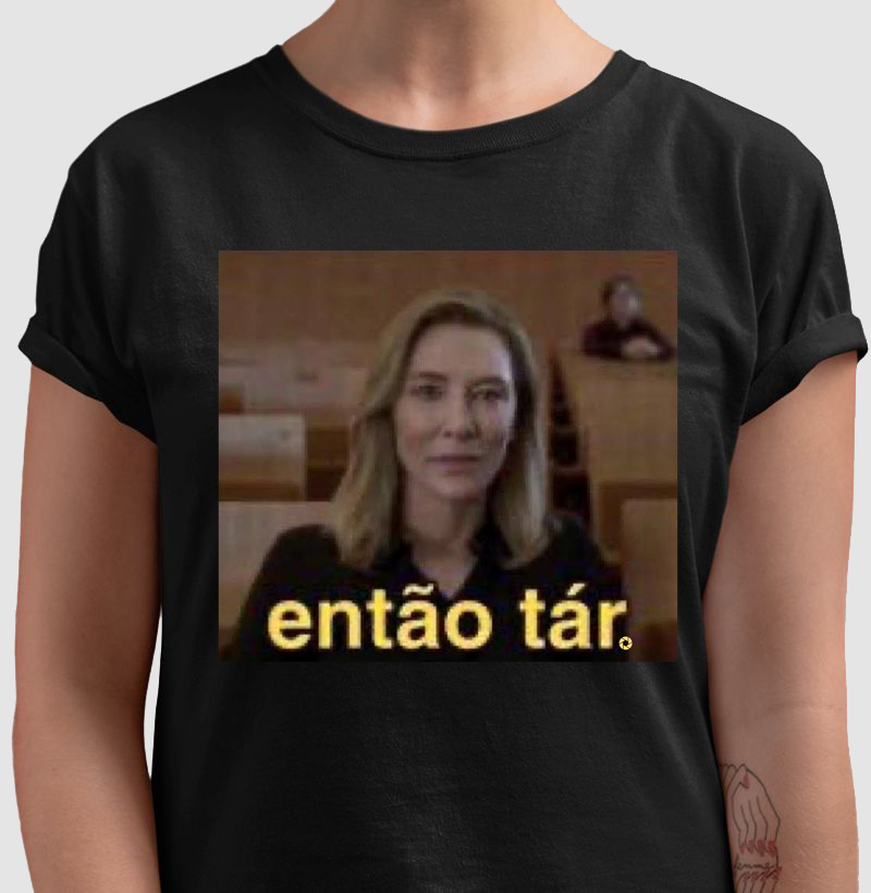 Então "Tár" - Camiseta