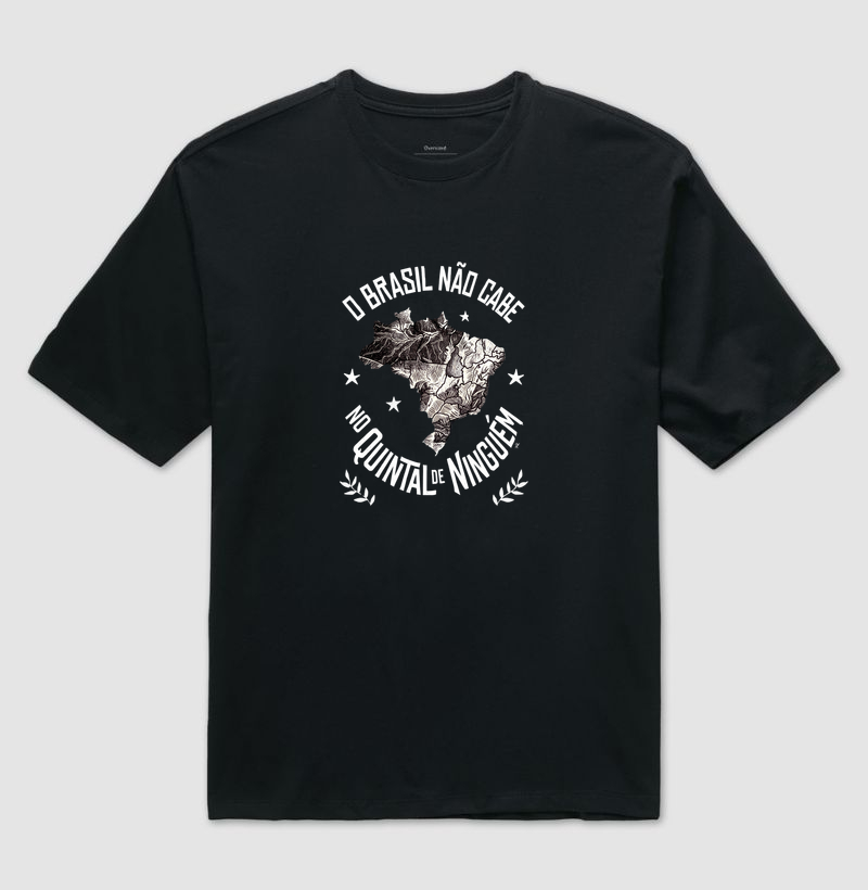 o brasil não cabe no quintal de ninguém - Camiseta Oversized