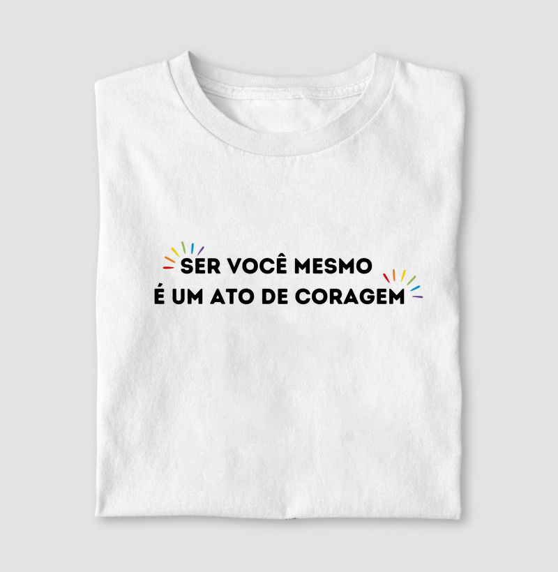 SER VOCÊ MESMO É UM ATO DE CORAGEM