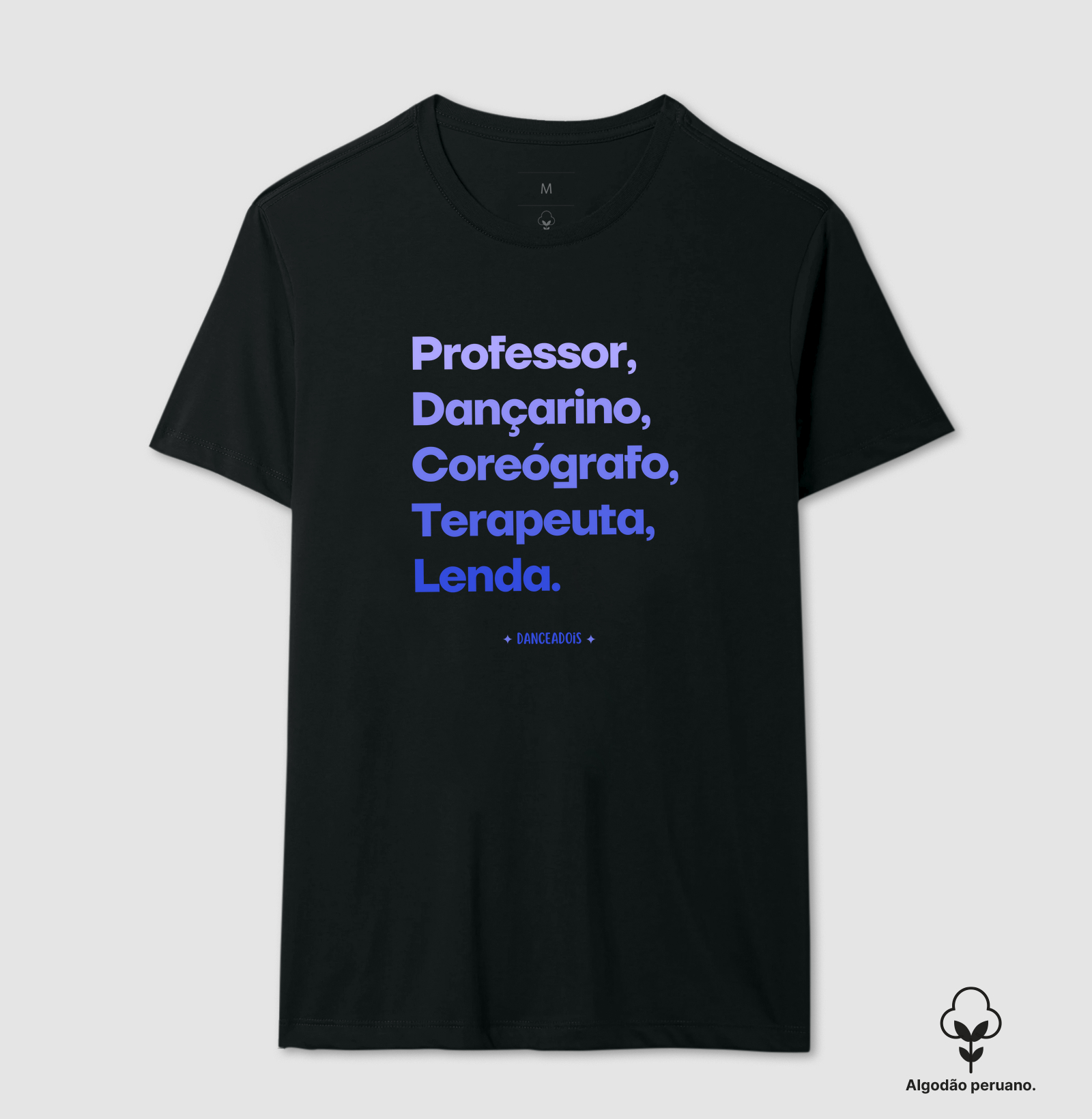 Professor, Dançarino, Coreógrafo, Terapeuta, Lenda.