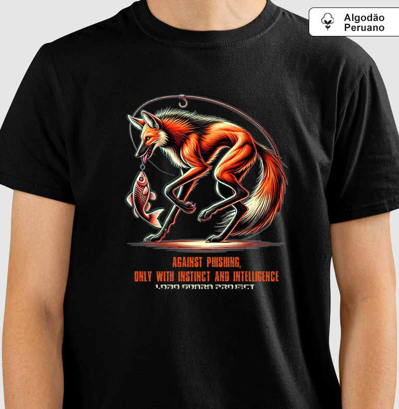 Camiseta Algodão Peruano - Lobo Guará Project: Against phishing, only with instinct and intelligence