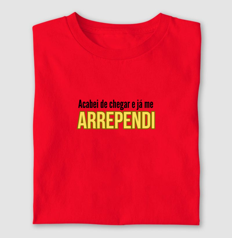 ACABEI E CHEGAR E JA ME ARREPENDI