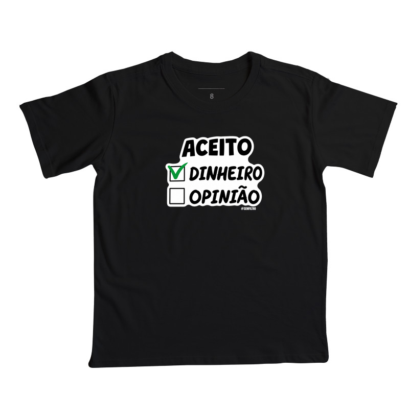 Aceito Dinheiro. Opinião Não.