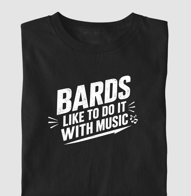 Bards Like to Do It With Music