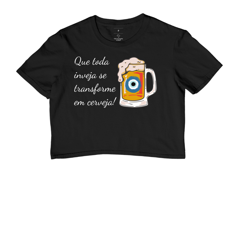 Que Toda Inveja Se Transforme Em Cerveja