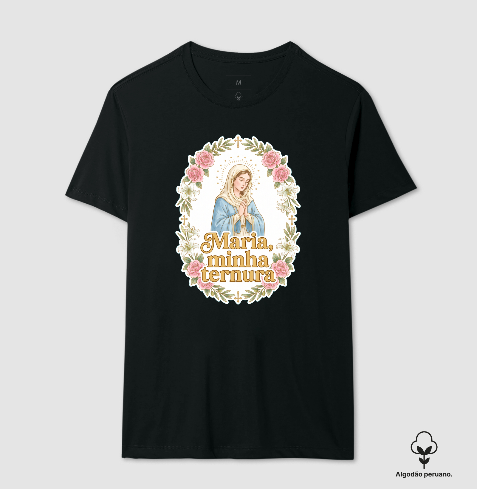 Maria Minha Ternura - Camiseta Algodão Peruano