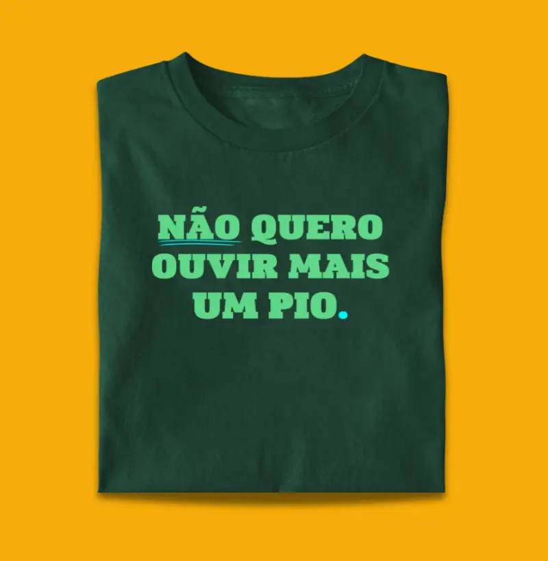 Não quero ouvir mais um pio