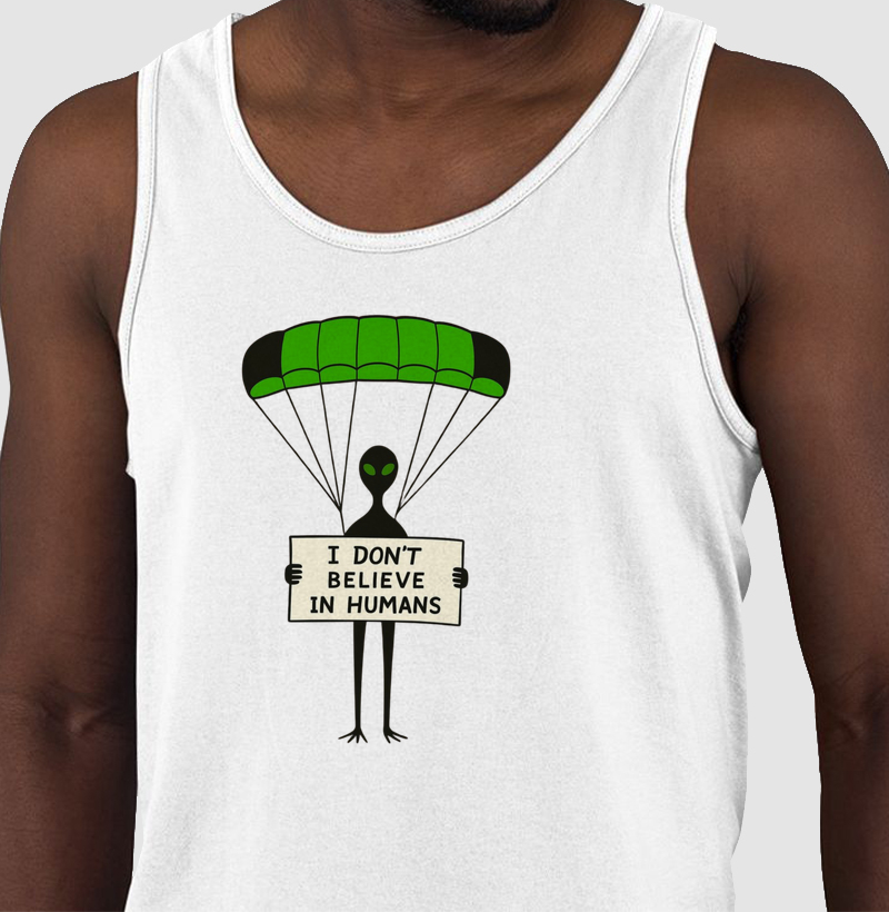 I Don't Believe In Humans