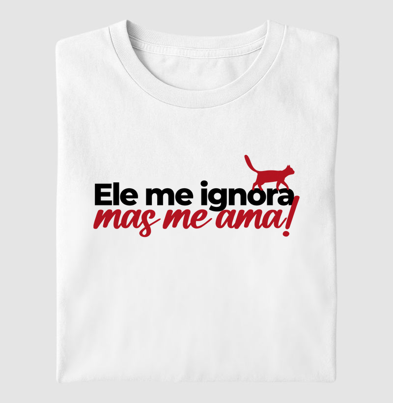 Ele me ignora, mas me ama!