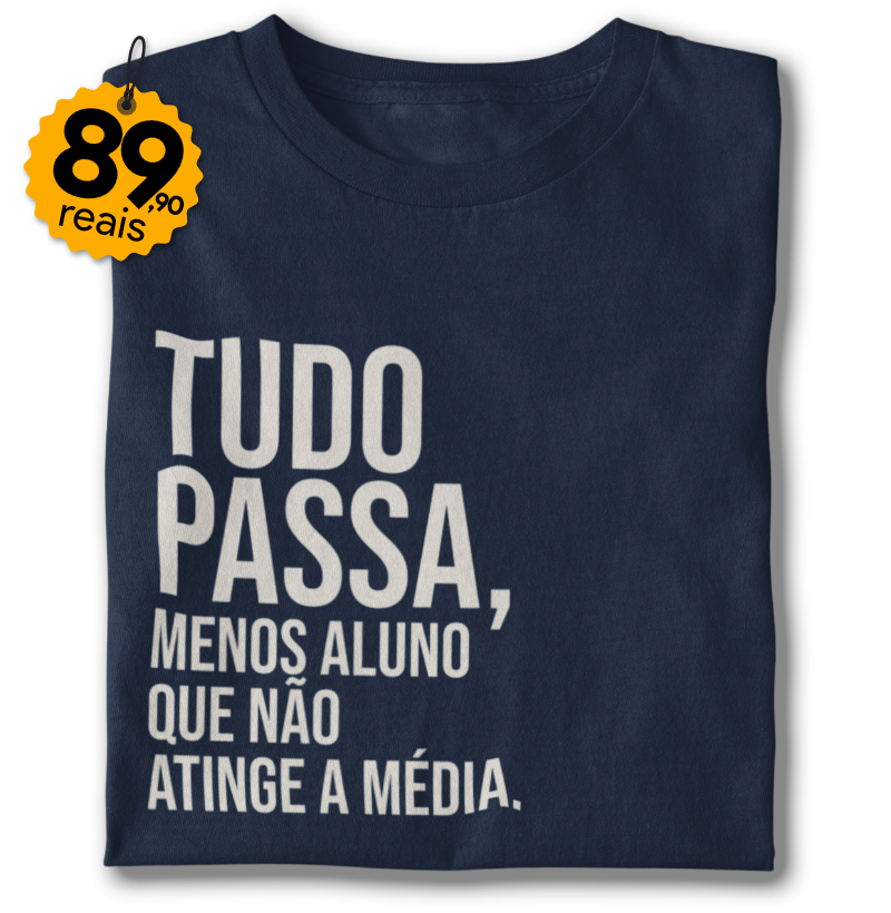 Tudo passa... Menos aluno que não atinge a média.