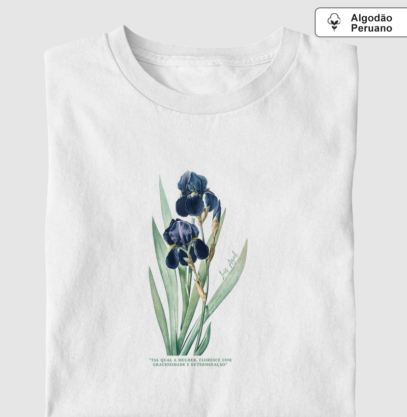 T-shirt Íris Azul - Algodão Peruano: "Tal qual a mulher, floresce com graciosidade e determinação"