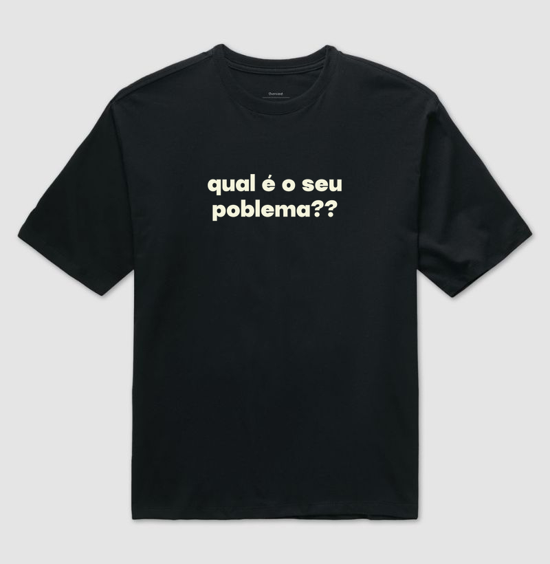 Qual é o seu Poblema??