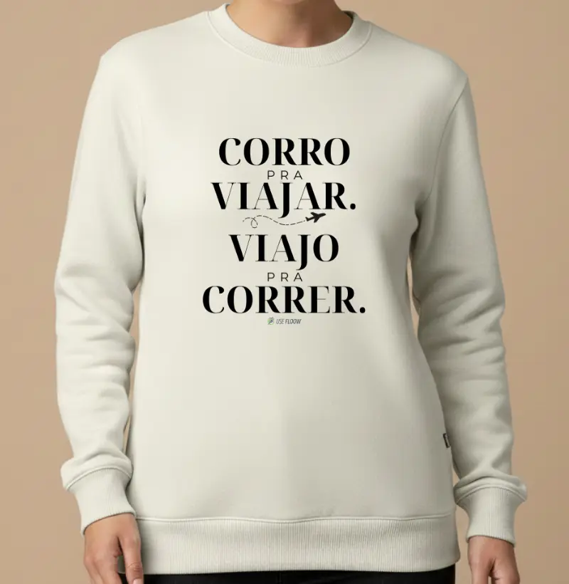 Moletom Corrida - Corro Para Viajar. Viajo Para Correr.