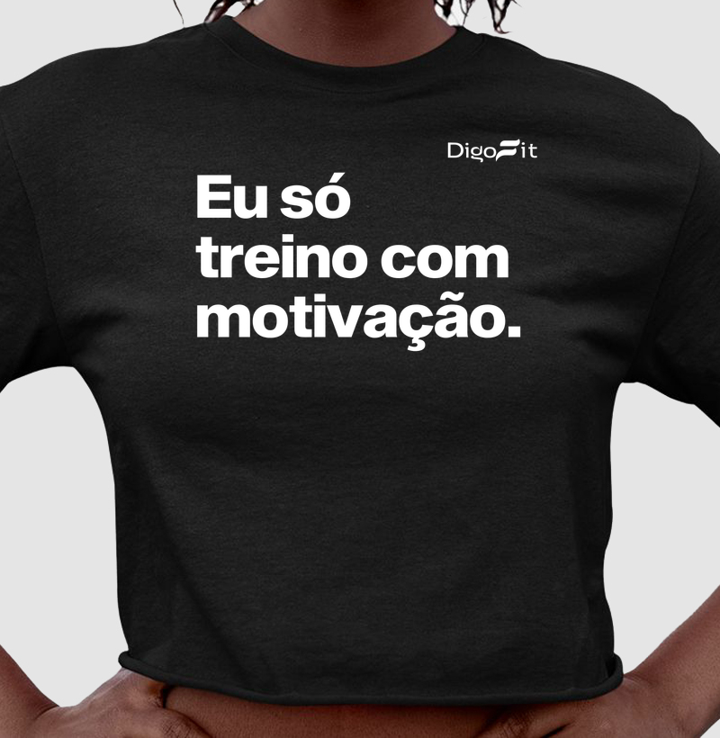 CROPPED ACADEMIA EU SÓ TREINO COM MOTIVAÇÃO