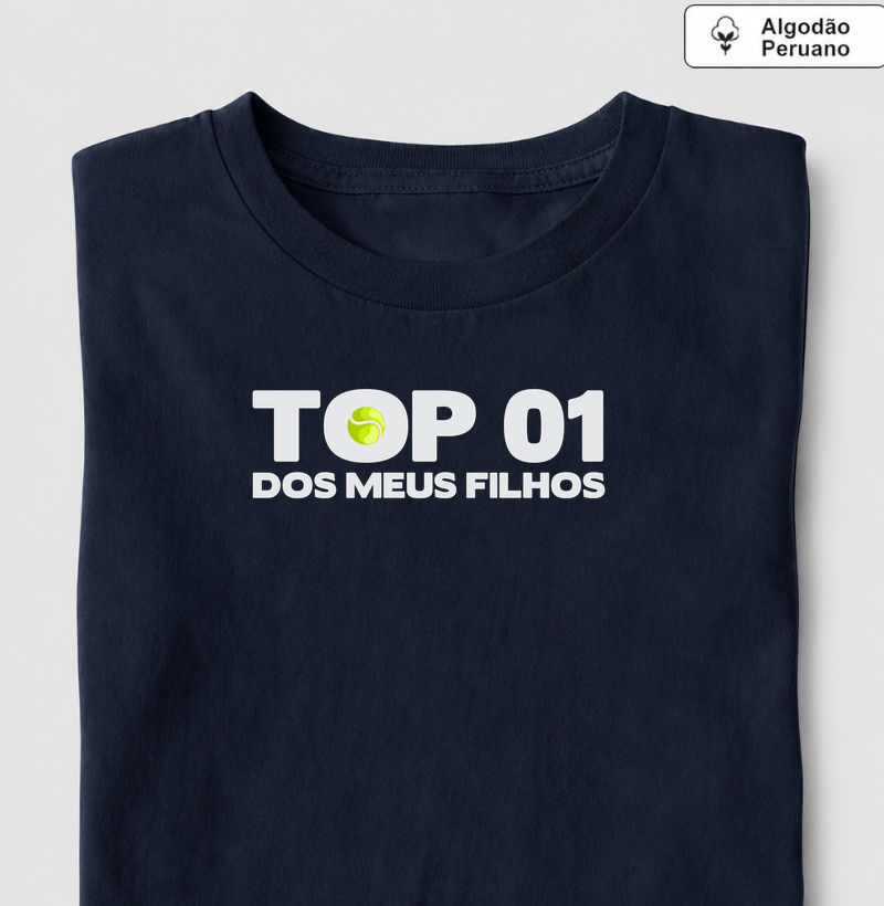 TOP 01, filhos! - Camiseta Algodão Peruano