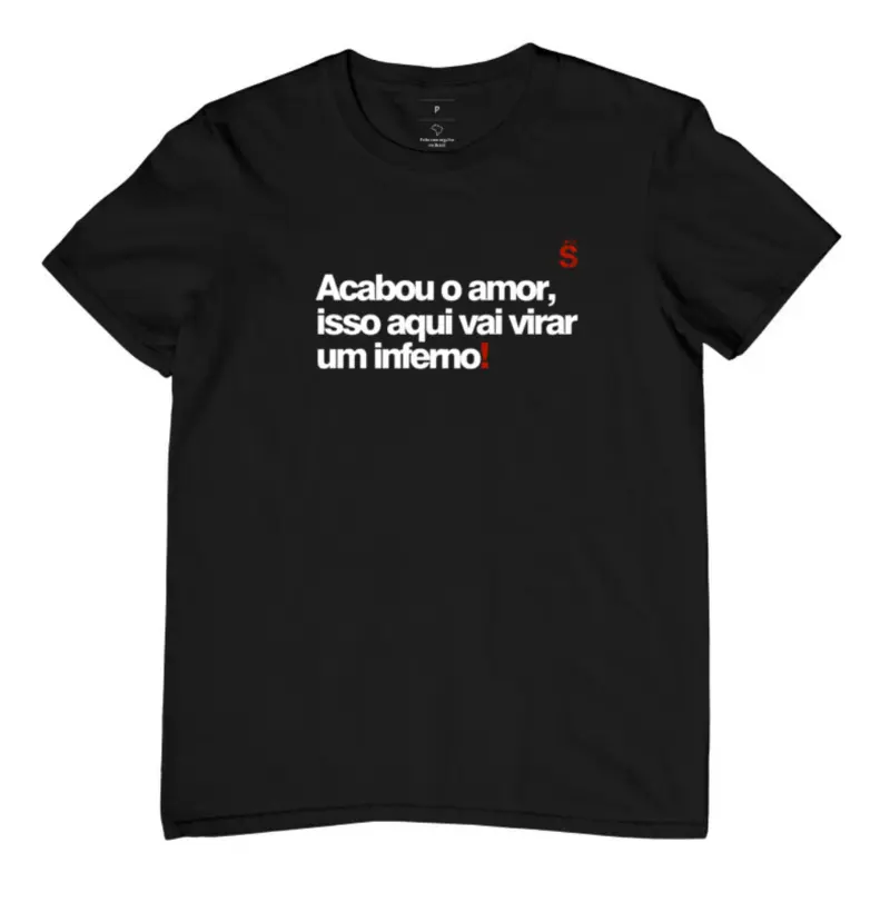 Acabou o amor isso aqui vai virar um inferno