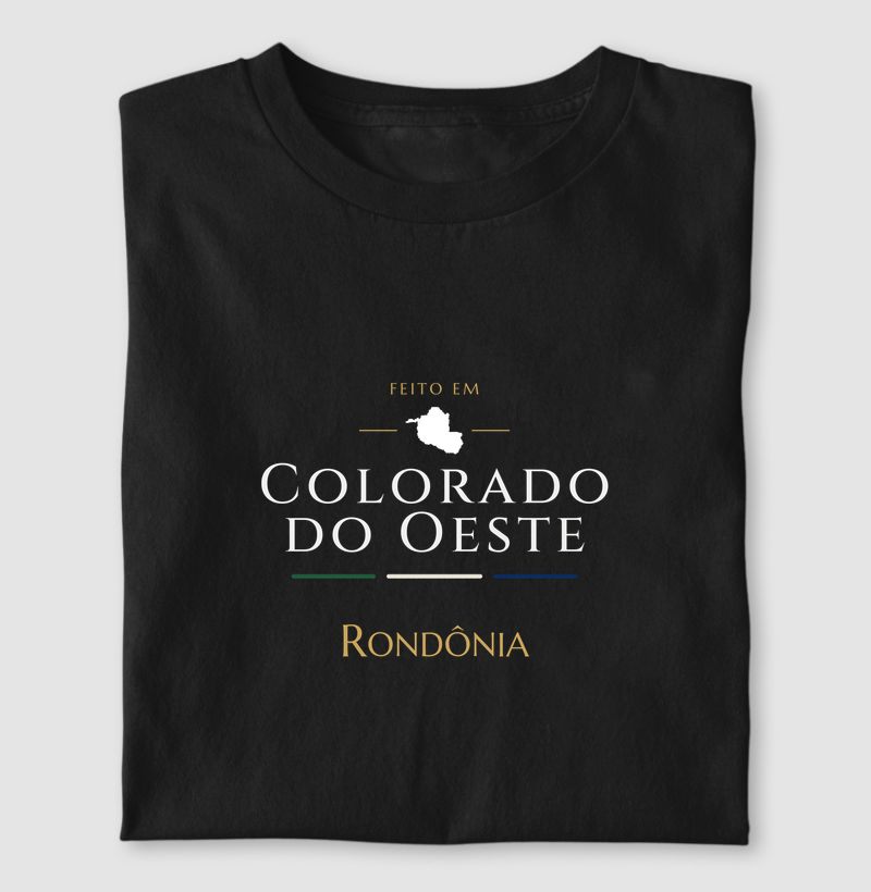 Feito em Colorado do Oeste RO - Camiseta
