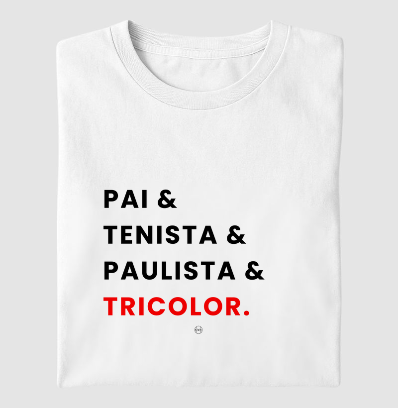 Pai & Tenista & Paulista & Tricolor