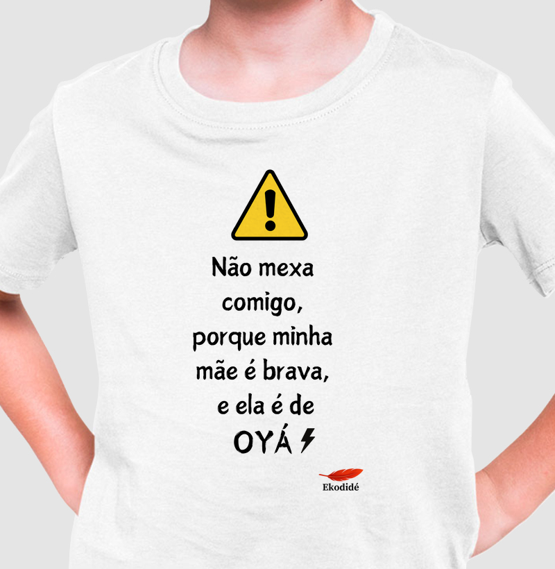 Não mexe comigo, mãe de Oya / Mini