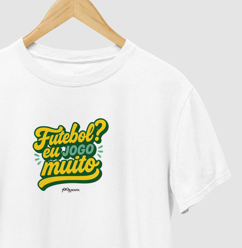 futebol? eu jogo muito