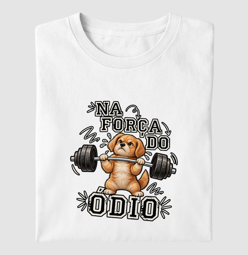 Na Força Do Ódio - Camiseta