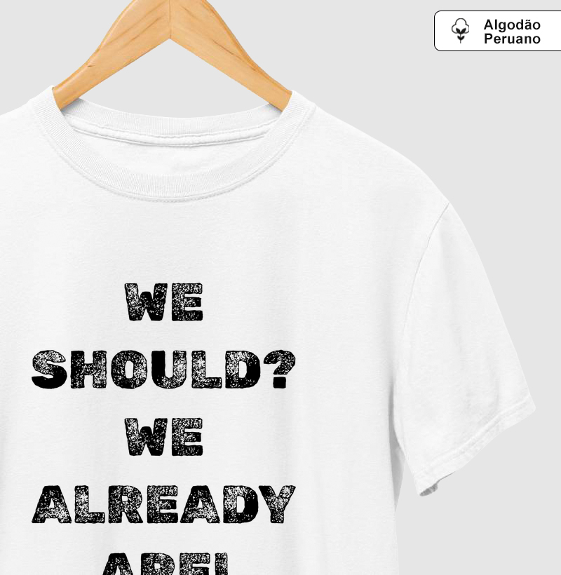 We should? We already are! 