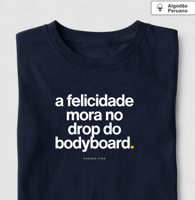 a felicidade mora no drop do bodyboard.