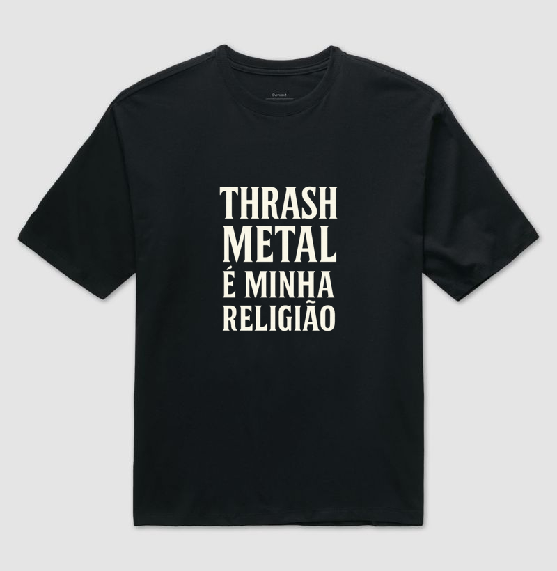 Thrash Metal é minha religião