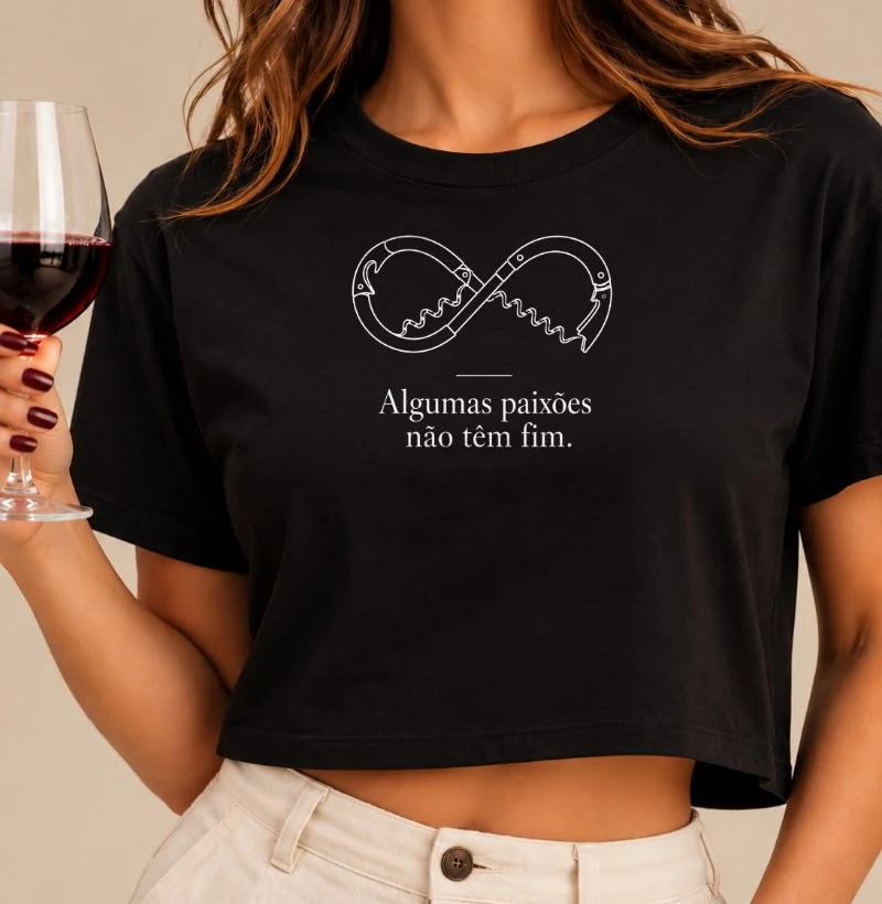 Camiseta Cropped Vinho - Saca-Rolha: Algumas Paixões Não Têm Fim - Cropped