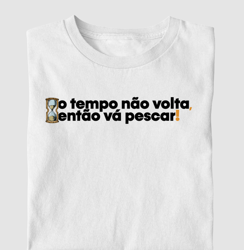 Tempo não volta!