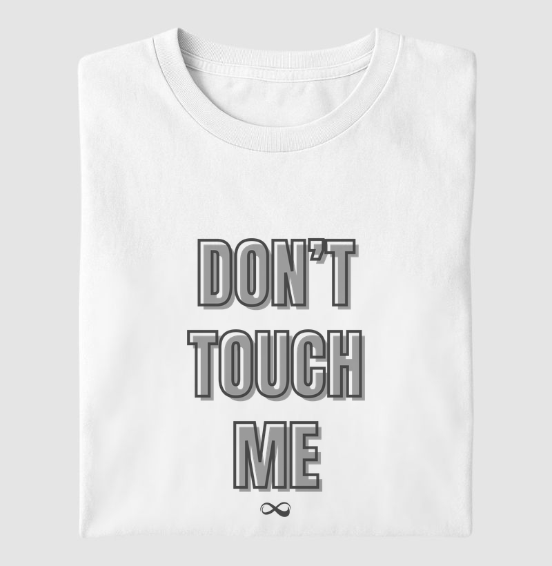Don't touch me