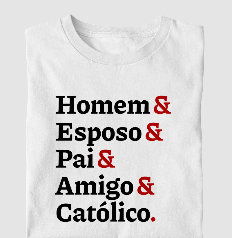 Homem, Esposo, Pai, Amigo e Católico