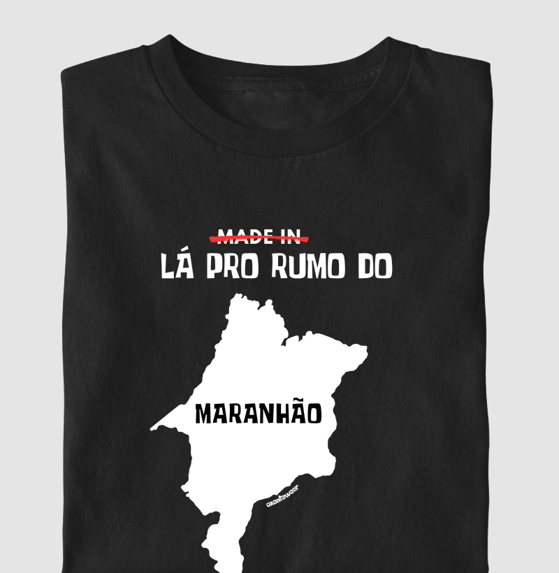 Camiseta La pro rumo do Maranhão
