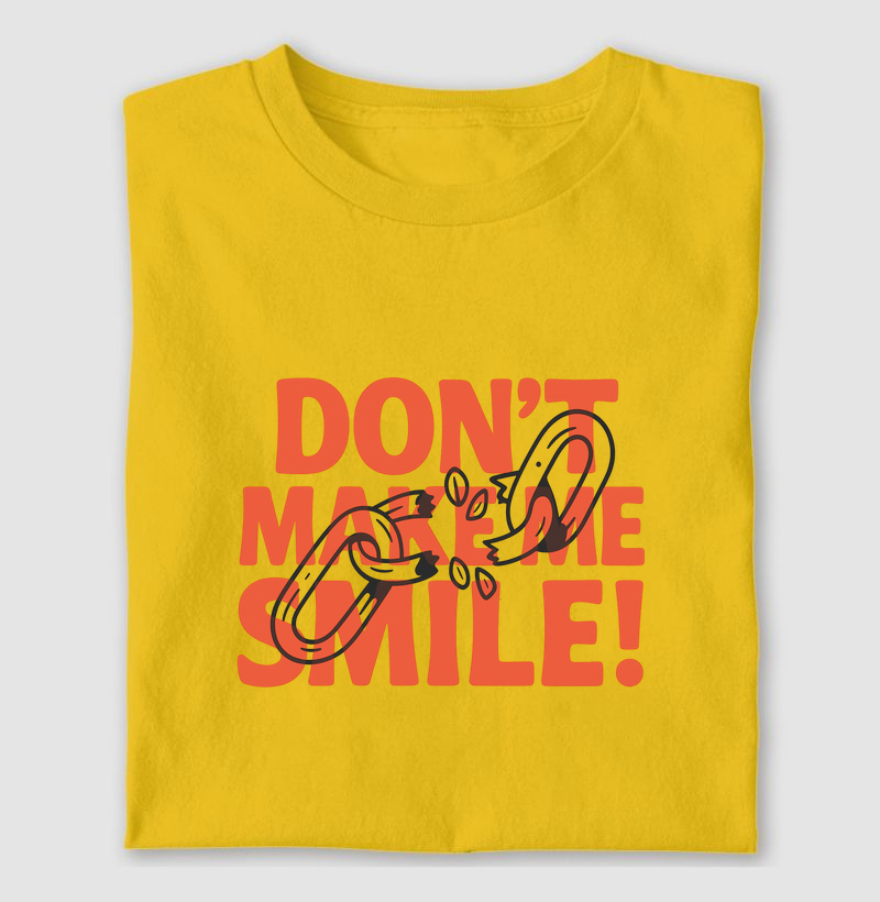 Camiseta DON´T MAKE ME SMILE