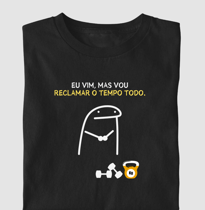 Eu Vim, Mas Vou Reclamar o Tempo Todo