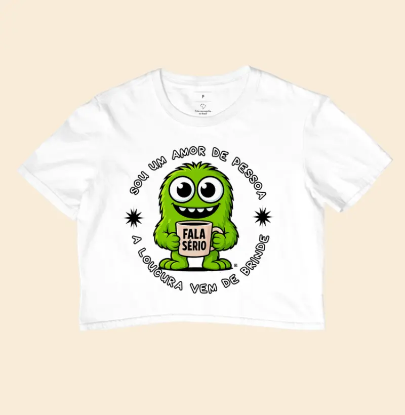 Cropped Sou um amor de pessoa, a loucura vem de brinde 