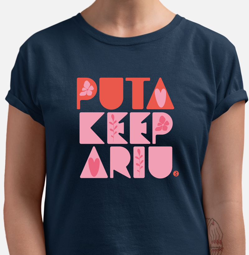 Camiseta Puta Keepariu