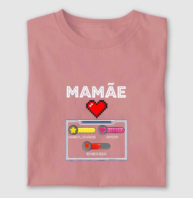 Mamãe - Amor / Habilidade / Energia