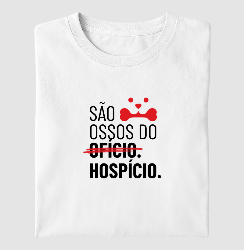 São ossos do ofício, ou hospício?