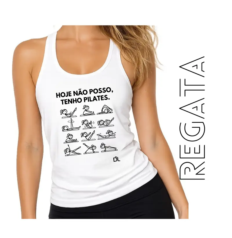 Hoje não posso tenho Pilates - Regata