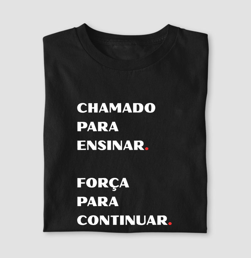Chamado Para Ensinar, Força Para Continuar