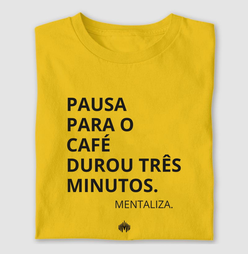 Pausa para o café durou três minutos.