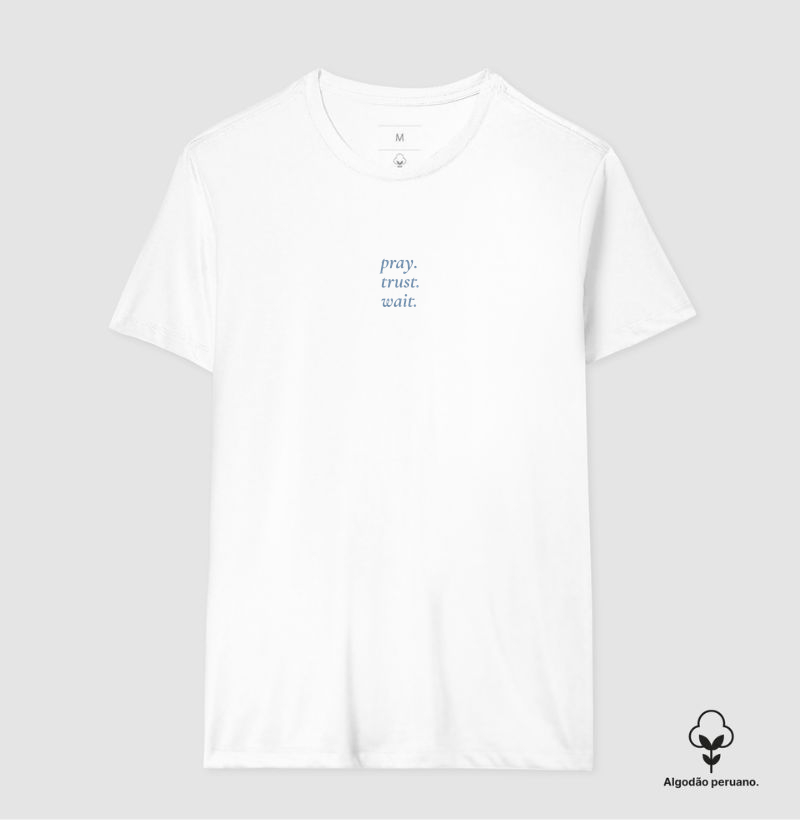 T-SHIRT PIMA PRAY TRUST WAIT