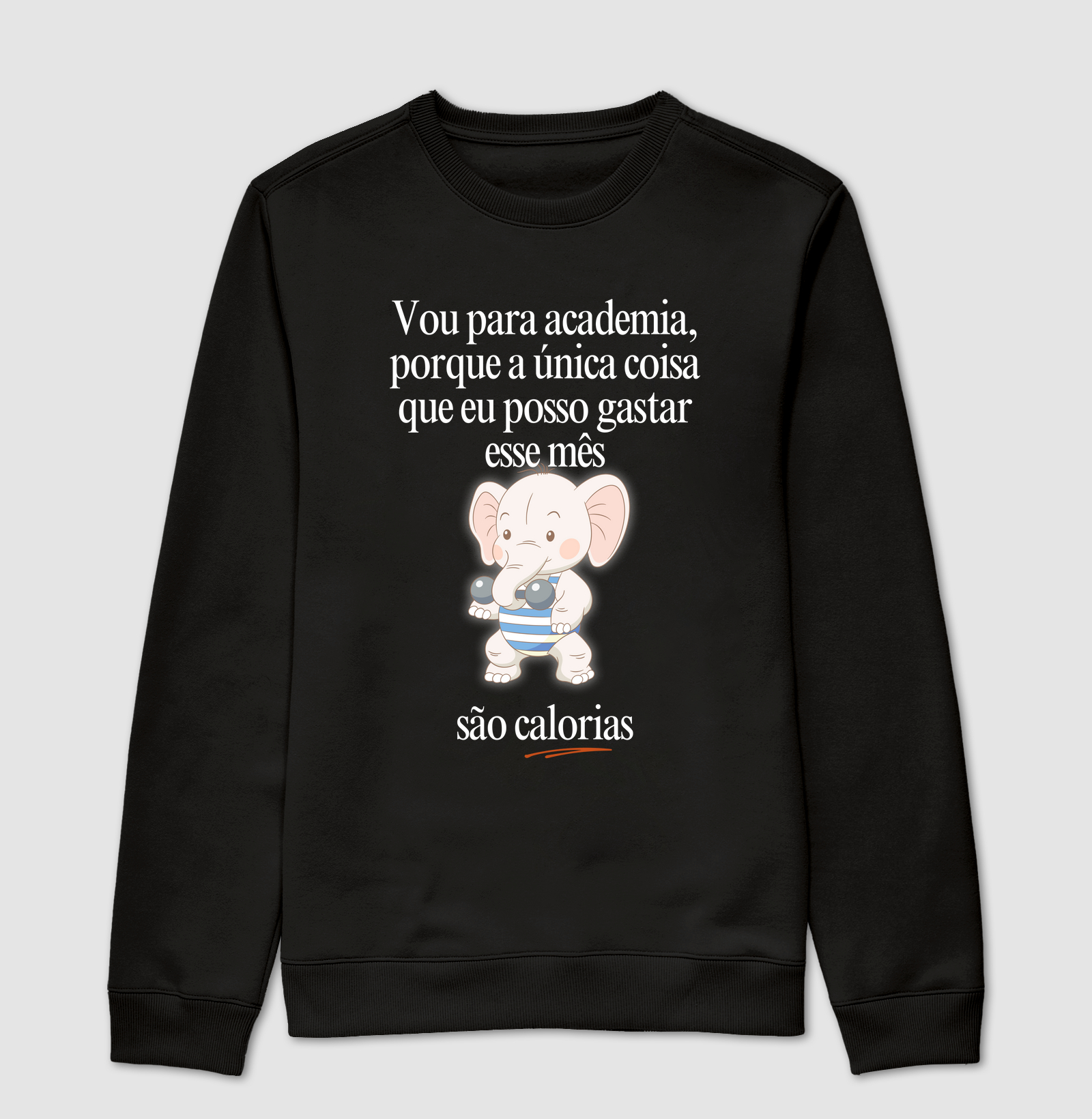 Vou na academia, porque a única coisa que eu posso gastar esse mês, são calorias