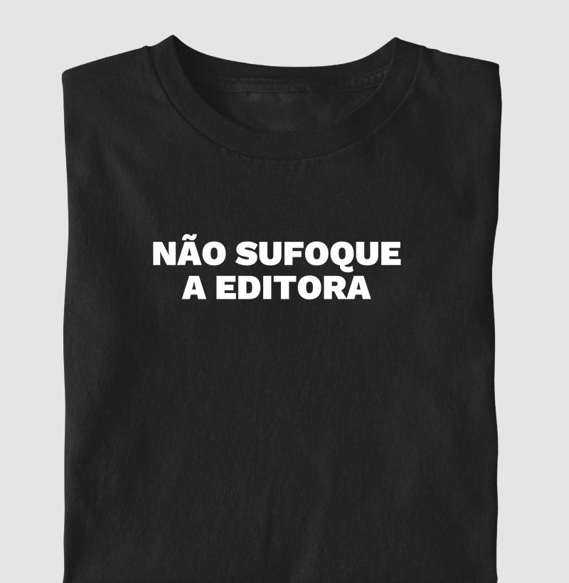 Não sufoque a editora