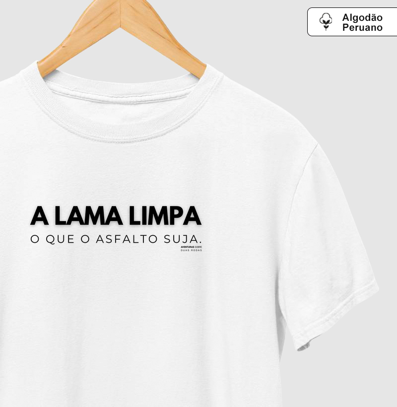 A lama limpa o que o asfalto suja.